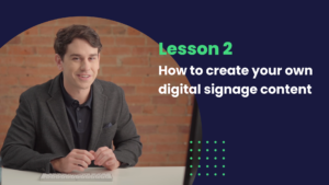 Running Out Of Digital Signage Content Ideas? Here Are 10 Templates To Inspire You